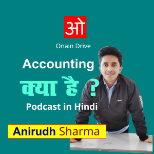 Accounting Basic – Financial Literacy With -Anirudh Sharma